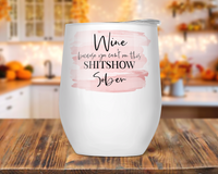 Wine - Shitshow Wine Tumbler