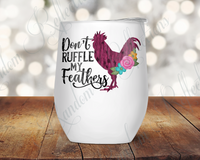 Don't Ruffle my Feathers