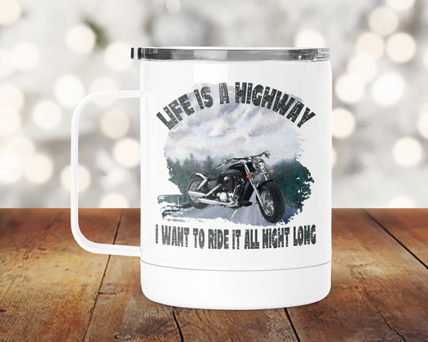 Life is a Highway - I Wanna Ride It All Night Long Camp Mug