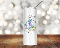 Love Has No Gender Skinny Tumbler