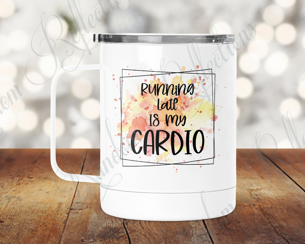 Running Late is My Cardio Camp Mug